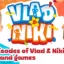 Vlad and Niki – games & videos